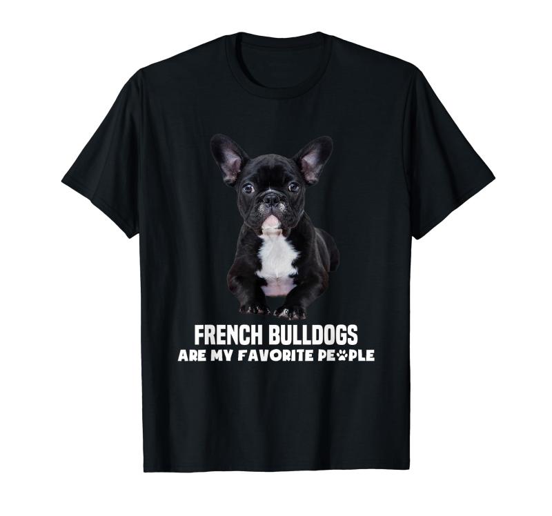 フレンチブルドッグ犬かわいい犬の恋人面白いペットギフト Tシャツデザインには、かわいい白黒のフレンチブルドッグの大きなグラフィックと、フレンチブルドッグが私のお気に入りの人であるというメッセージテキストがあります。メッセージには、犬の飼い主...