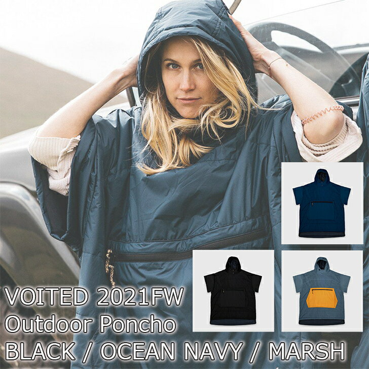 商品情報メーカーヴォイテッド VOITED商品名VOITED ヴォイテッド 2021FW Outdoor PonchoBLACK / OCEAN NAVY / MARSH GREY製品仕様■サイズ・S/M・L/XL■カラー・BLACK・OCEAN NAVY・MARSH GREY■収納時サイズ ( Size S/M &amp; L/XL)38x30x8cm■重量Size S/M : 980グラムSize L/XL : 1030グラム注意事項※サイズは実測値になります。多少の誤差はご容赦ください。※モニターによって色の見え方が異なる場合があります。※商品によって柄の出方が異なる場合がございます。※ロットにより多少デザインが変更になる場合がございます。VOITED ヴォイテッド 2021FW Outdoor PonchoBLACK / OCEAN NAVY / MARSH GREY キャンプなどアウトドアシーンに最適なブランケットブランド VOITEDは、バンに乗って約1年間旅をしたオーナーのアウトドアライフをもとに、これまでにはないアウトドアシーンでの機能性を実現したアメリカ発ブランケットブランドです。2021FW Outdoor Ponchoは、アフターサーフ、キャンプトリップ、エクストリームサイトシーイング等に最適なパッカブルポンチョです。表地の50Dリップストップ生地は外側にTeflon EcoElite撥水加工を、内側には2500mmPUラミネートを施し、撥水性と防水性を高めています。裏地にはマイクロフリースを使用し、濡れた体のまま着用してもすぐに水分を吸収し体が冷えるのを防ぎます。中綿にはブランケットと同じシンセティックファイバーを使用し、温かさをしっかりと確保します。前面中央のポケットにポンチョ本体を収納できる仕組みになっています。 2