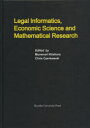 【送料無料】Legal　Informatics，Economic　Science　and　Mathematical　Research／Munenori　Kitahara／〔編〕　Chris　Czerkawski／