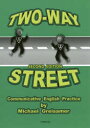 【3980円以上送料無料】TWO-WAY STREET Communicative English Practice/マイケル グリーサマー/著