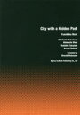 【3980円以上送料無料】City with a Hidden Past／槇文彦／著 若月幸敏／著 大野秀敏／著 高谷時彦／著 ナオミ ポロック／著 渡辺洋／英訳