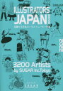 活躍する日本のイラストレーター年鑑 シュガー イラストレーション／日本／画集　イラストレーター／日本 104P　30cm イラストレ−タ−ズ　ジヤパン　ブツク　2022　2022　ILLUSTRATORS′　JAPAN　BOOK　2022　2022　カツヤク　スル　ニホン　ノ　イラストレ−タ−　ネンカン シユガ−