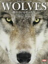 【送料無料】WOLVES 野生のハンターたち 世界のオオカミ写真集/トム・ジャクソン/著 小宮輝之/監修 岩重多四郎/訳