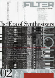 【3980円以上送料無料】FILTER　シンセサイザーと音楽の専門誌　Volume．02／
