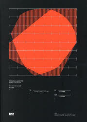 アナログ・アルゴリズム　グリッドシステムによる形の探求／クリストフ・グリュンベルガー／著　久保田晃弘／監訳　百合田香織／訳