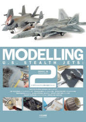 MODELLING　U．S．　STEALTH　JETS　1／48アメリカステルス機の塗装テクニック／MOKEO／著