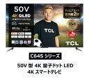 TCL 50V^ 4K`[i[Ή ter Google TV X}[ger 50C645