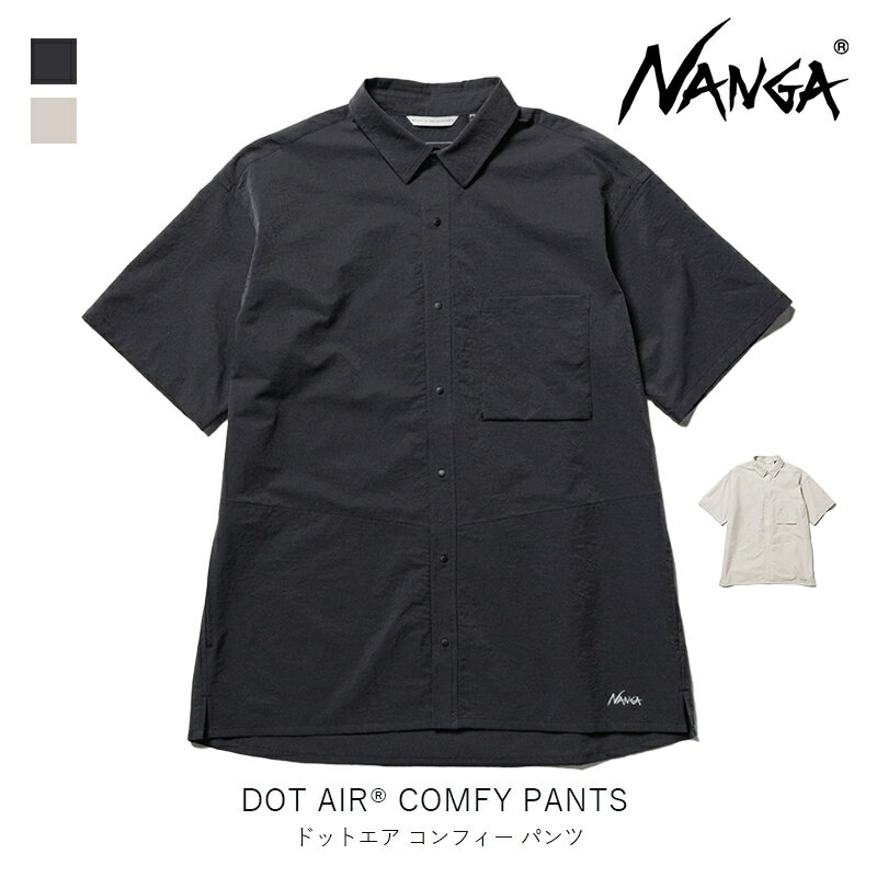 NANGA ナンガ DOT AIR COMFY S/S SHIRT ドットエア コンフィー ショートスリーブシャツ メンズ アパレル ファッション 半袖 シャツ アウトドア アーバン スポーティー