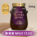 マヌカハニー 特別採取品 ウルトラグレード 実測値MGO1530 ストロングマヌカハニー 500g The ULTRA GRADE(ウルトラグレード) はちみつ...