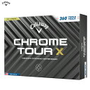 数量限定 キャロウェイ クロムツアーX 360 トリプルトラック 2024 ゴルフボール 1ダース