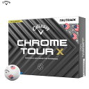 数量限定 キャロウェイ クロムツアーX トゥルートラック USA CHROME TOURX USA TRUTRACK 1ダース ゴルフボール