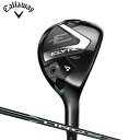 キャロウェイ ELYTE MAX FAST ユーティリティ UT エリート LIN-Q GREEN 40 for Callaway ゴルフクラブ