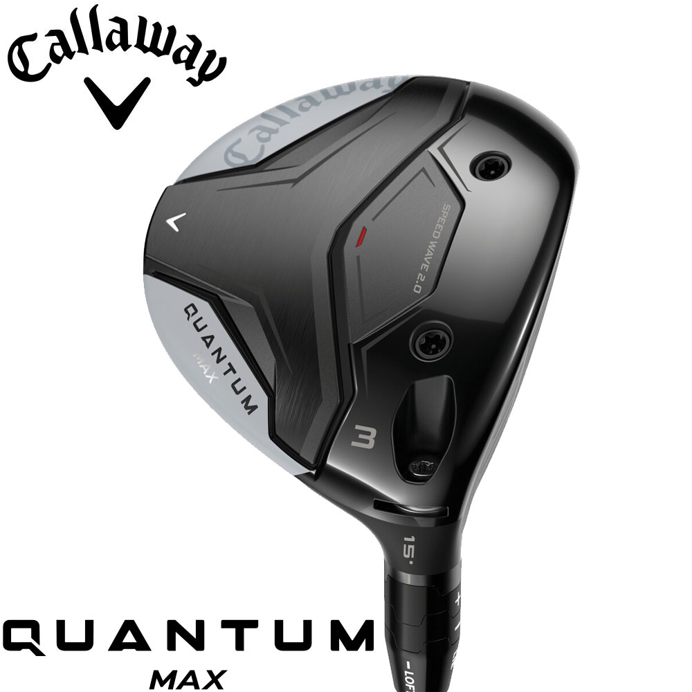 【2/6発売予定】Callaway Quantum Max Fairwaywood キャロウェイ クァンタム マックス フェアウェイウッド
