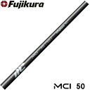 【5-PWセット】Fujikura NEW MCI 50 フジクラ 新MCI50 アイアン用シャフト