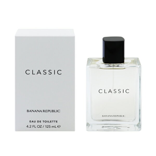 バナナリパブリック 香水 BANANA REPUBLIC クラシック EDT・SP 125ml 