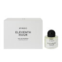 oC[h  BYREDO CX A[ EDPESP 50ml yy zytOX Mtg v[g a jZbNXEjpzyELEVENTH HOUR EAU DE PARFUM SPRAYz