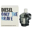 ディーゼル 香水 DIESEL オンリー ザ 