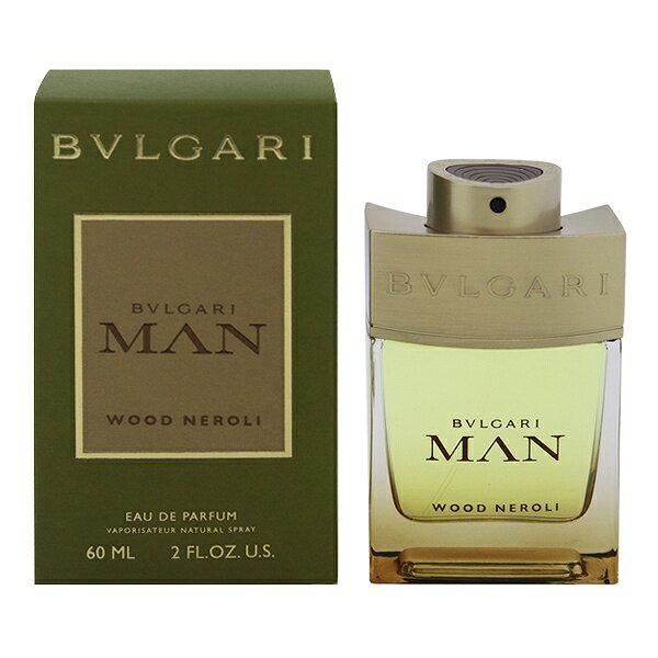 ブルガリ 香水 BVLGARI ブルガリ マン ウッド ネロリ EDP・SP 60ml 【あす楽 送料込み(沖縄・離島を除く)】【フレグランス ギフト プレゼント 誕生日 メンズ・男性用】【ブルガリ マン BVLGARI MAN WOOD NEROLI EAU DE PARFUM SPRAY】