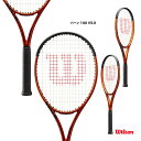 ウイルソン Wilson テニスラケット バーン 100 V5.0 B