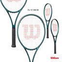 ラケット ウイルソン Wilson テニスラケット ブレード 104 V9 BLADE 104 V9 WR150011