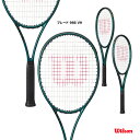 【予約】ウイルソン Wilson テニスラケット ブレード 98S V9 BLADE 98S V9 WR152411