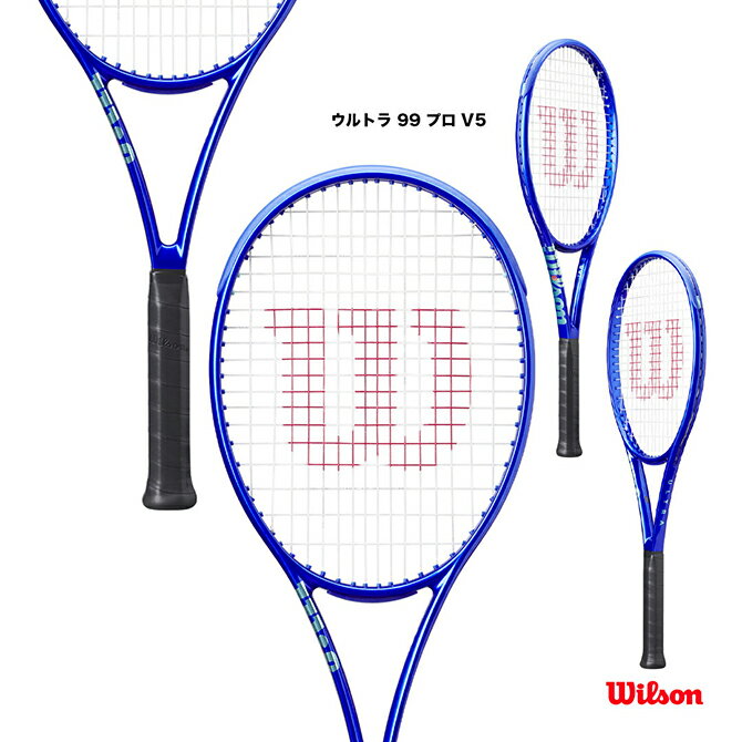ウイルソン Wilson テニスラケット ウルトラ 99 プロ V5 ULTRA 99 PRO V5 WR178711