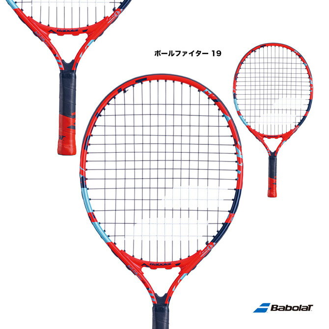 バボラ BabolaT テニスラケット ジュニア ボールファイター 19 BALL FIGHTER 19 140479