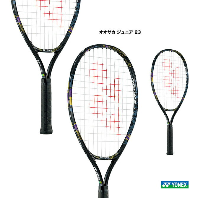 ヨネックス YONEX テニスラケット ジュニア オオサカ ジュニア 23 OSAKA Jr 23 01NOJ23G（832）