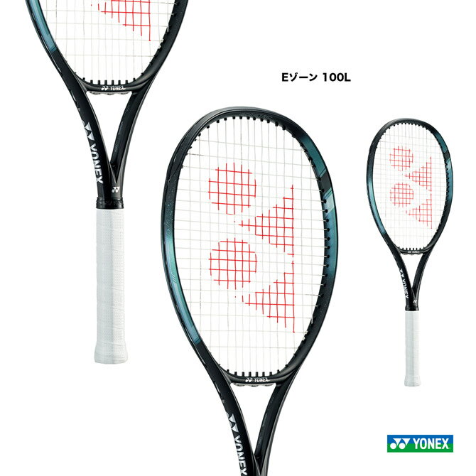 ヨネックス YONEX テニスラケット Eゾーン 100L EZONE