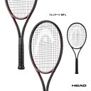 ラケット ヘッド HEAD テニスラケット プレステージ エムピー エル PRESTIGE MP L 236133
