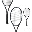 ヘッド HEAD テニスラケット スピード プロ ブラック SPEED PRO BLK 236203