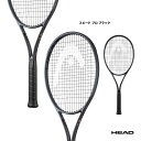 ラケット ヘッド HEAD テニスラケット スピード プロ ブラック SPEED PRO BLK 236203