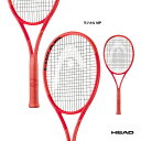 【予約】ヘッド HEAD テニスラケット ラジカル エムピー Radical MP 231015