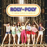 T-ara(ティアラ) Roly−Poly（Japanese　Ver．）