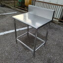 【中古】作業台 BGあり 幅750×奥行600×高さ850 【送料別途見積】【業務用】【飲食店 店舗 厨房機器 作業台 業務用作業台】
