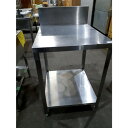 【中古】作業台 BGあり 幅600×奥行750×高さ800 【送料別途見積】【業務用】【飲食店 店舗 厨房機器 作業台 業務用作業台】