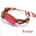 ロードクロサイトとピンクオパールのマクラメブレスレット 【 Faveur(ファブール)】