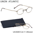 ユニオンアトランティック UNION ATLANTIC メガネ UA3600 11 46サイズ 鯖江 日本製 軽量 軽い 再販 復刻 復活 芸能人 愛用モデル ...