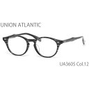UA3605 12 47サイズ UNION ATLANTIC ユニオンアトランティック メガネ 日本製 丸メガネ メンズ レディース