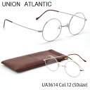 ユニオンアトランティック UNION ATLANTIC メガネ UA3614 12 50サイズ 日本製 丸メガネ AMIPARIS UNIONATLANTIC ...