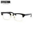 エフェクター delay3 BKG 50 メガネ 伊達メガネレンズ付 EFFECTOR ディレイスリー made in Japan 日本製 鯖江 国産 メンズ ...