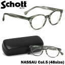 ショット SCHOTT メガネ 伊達メガネセット NASSAU 5 48サイズ NASSAU ナッソー ボストン ラウンド 日本製 UVカットクリアレンズ付 シ...