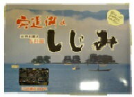 中浦(株) 宍道湖のしじみ(箱入)6袋(期日指定できません) 海産物 魚介類 水産加工品 貝 シジミ しじみ(n)