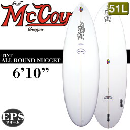 【最新作！特別価格】MCCOYサーフボード ALL ROUND NUGGET 6'10" マッコイ オールラウンドナゲット ポリッシュ 小波用 軽量XEPS素材 2023年 オフィシャル正規店