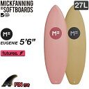 【SALE40％OFF】MFソフトボード EUGENIE 5 6 ユージニー FUTURE FIN 子供用 初心者 2023年 softboard ソフトボード ミックファニング MICK FANNING EPS素材 オフィシャル正規店