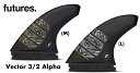 【2024年New Model】フューチャー フィン FUTURES FIN Vector 3/2 alpha ベクター アルファ 発売!Thruster Fi...