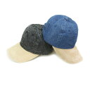 キャップ メンズ6PANEL DENIM CAP6パネル デニムキャップDENIMxSUEDE(デニムxスエード) BLACKDENIMxSUEDE(ブラックデニムxスエード)男女兼用 帽子 スウェード コットン 2トーン