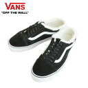 VANS バンズオールドスクール ミュールOLD SKOOL MULE【箱なし】(SUEDE)BLACK/SHERPA(スエード/ブラック/シェルパ)メンズ スニーカー ファー ボア SLIP ON 黒 白