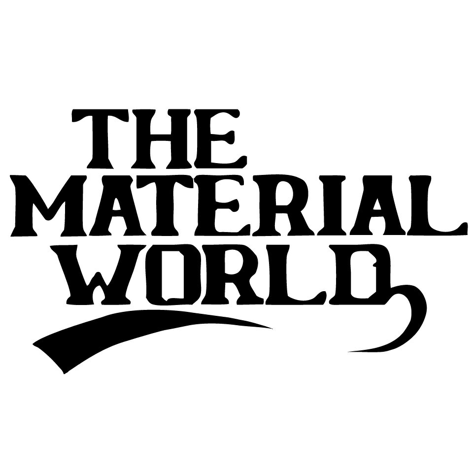 THE MATERIAL WORLD