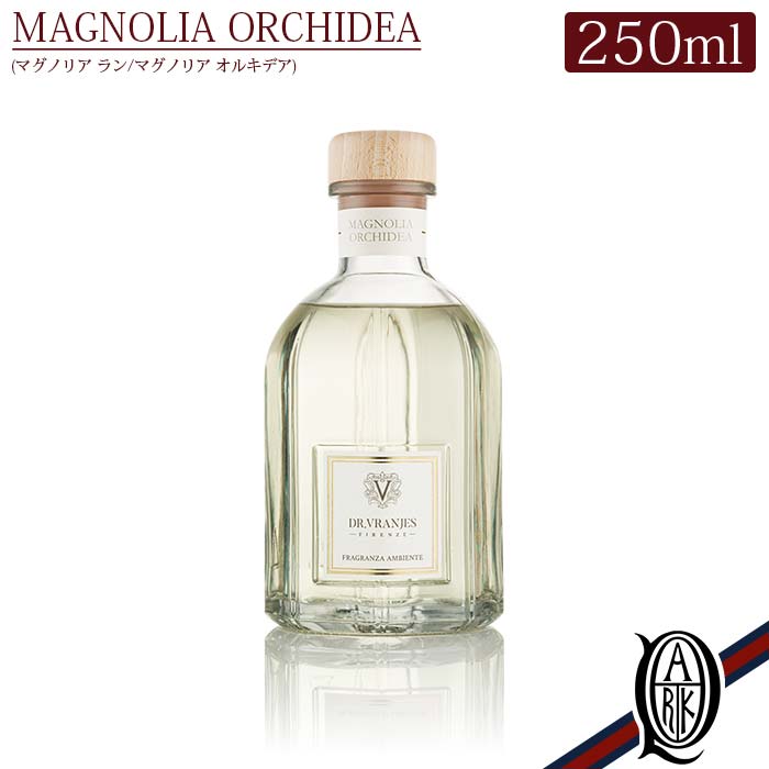 ドットール・ヴラニエス ルームフレグランス 【正規取扱店】 Dr.Vranjes ディフューザー 250ml MAGNOLIA ORCHIDEA (マニョリア・オルキデア モクレン ラン 木蓮 蘭 ドットール・ヴラニエス ドットールヴラニエス diffuser ルームフレグランス)